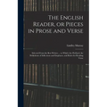 The English Reader, or Pieces in Prose and Verse; Selected From the Best Writers ... to Which Are Prefixed, the Definitions of Inflections and Emphase