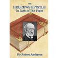 The Hebrews Epistle in The Light of The Types