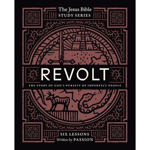 Revolt Bible Study Guide: The Story of God's Pursuit of Imperfect People