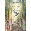 Beautiful Spirits: A Medium's Gifts Returns