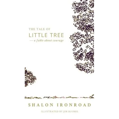 The Tale of Little Tree: A Fable About Courage