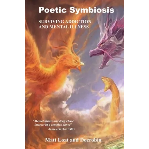 Poetic Symbiosis: Surviving Addiction and Mental Illness