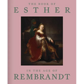 The Book of Esther in the Age of Rembrandt