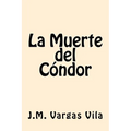 La Muerte del Condor (Spanish Edition)