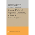 Selected Works of Miguel de Unamuno, Volume 3: Our Lord Don Quixote