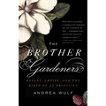 The Brother Gardeners: Botany, Empire and the Birth of an Obsession