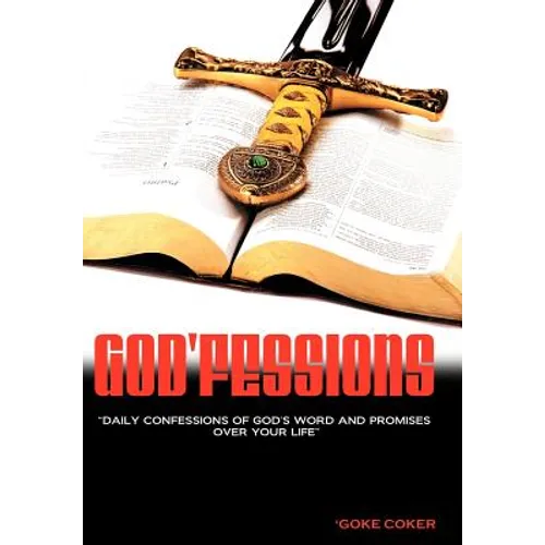 God'fessions: Daily Confession of God's Word and Promises Over Your Life.