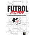 Fútbol activado: en la búsqueda de potenciar el entrenamiento del futbolista