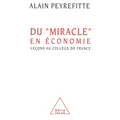 Economic "Miracle" / Du miracle" en économie": Leçons au Collège de France