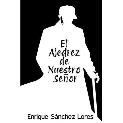 El Ajedrez de Nuestro Señor