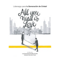 All you need is love: Liderazgo para la Generación de Cristal