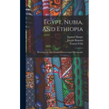 Egypt, Nubia, And Ethiopia: Illustrated By One Hundred Stereoscopic Photographs