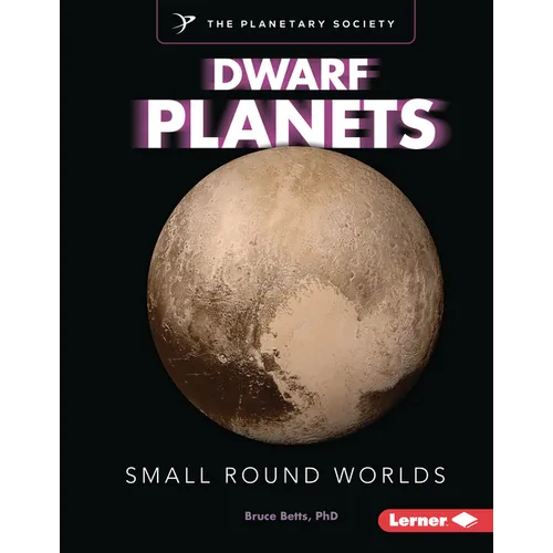 Dwarf Planets: Small Round Worlds
