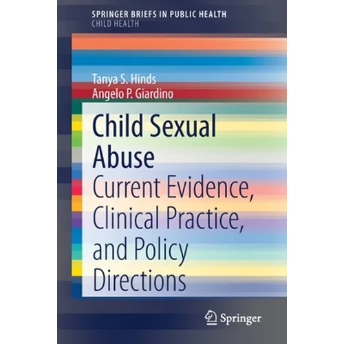 Child Sexual Abuse: Current Evidence, Clinical Practice, and Policy Directions