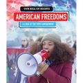 American Freedoms: A Look at the First Amendment