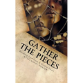 Gathering The Pieces: How I Broke Free From A Broken Heart