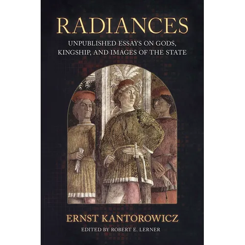 Radiances: Unpublished Essays on Gods, Kingship, and Images of the State
