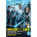 House of Lies: How Management Consultants Steal Your Watch and Then Tell You the Time