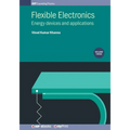 Flexible Electronics, Volume 3: Energy devices and applications