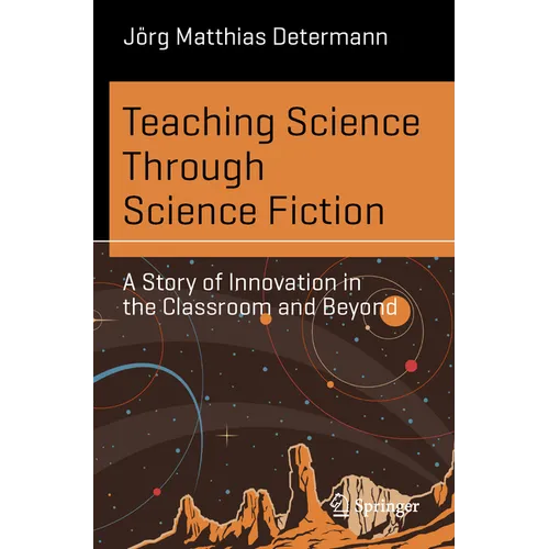 Teaching Science Through Science Fiction: A Story of Innovation in the Classroom and Beyond