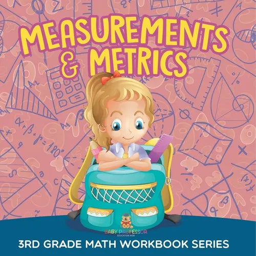 Measurements & Metrics 3rd Grade Math Workbook Series: 3rd Grade Math Workbook Series