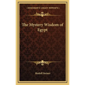 The Mystery Wisdom of Egypt