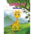Giraffe Malbuch: Giraffe-Malbuch für Kinder: Amazing Giraffe Malbuch, Spaß Malbuch für Kinder im Alter von 3 - 8