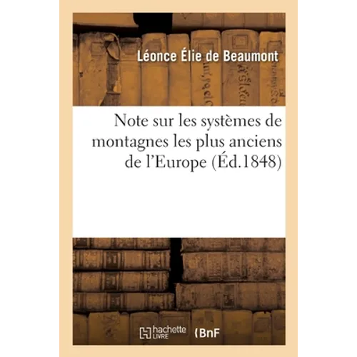 Note Sur Les Systèmes de Montagnes Les Plus Anciens de l'Europe