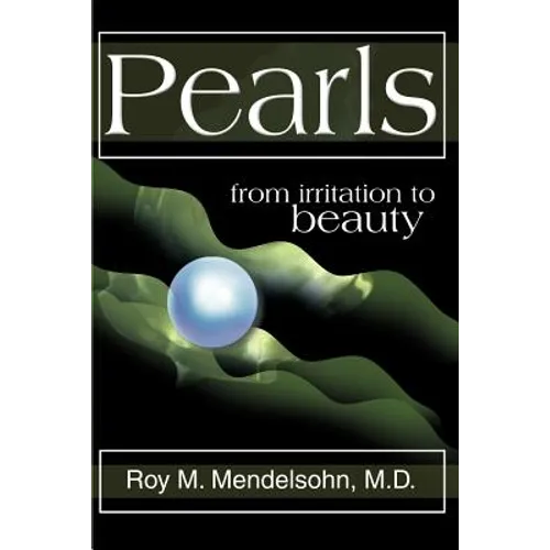 Pearls: (From Irritation to Beauty)