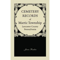Cemetery Records of Martic Township, Lancaster County, Pennsylvania