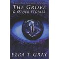The Grove and Other Stories
