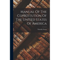 Manual Of The Constitution Of The United States Of America