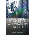 Redefining Irishness in a Globalized World: National Identity and European Integration