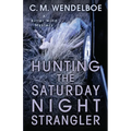 Hunting the Saturday Night Strangler