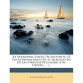 La Verdadera Esposa de Jesucristo O Sea La Monja Santa En El Ejercicio de de Las Virtudes Peculiares a Su Estado ..., 1...