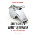 Silencing a Whistleblower: A Story of Hypocrisy