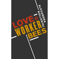 Love of Worker Bees