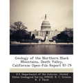 Geology of the Northern Black Mountains, Death Valley, California: Open-File Report 97-79