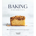 Baking Favorites: 100+ Sweet and Savory Recipes from Our Test Kitchen