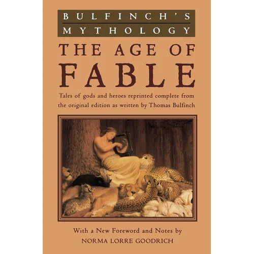 Bulfinch's Mythology: The Age of Fable