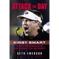Attack the Day: Kirby Smart and Georgia's Return to Glory