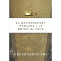 La Escatologia Paulina y el Reino de Dios