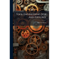 Tool Engineering Jigs And Fixtures