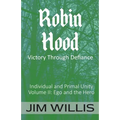 Robin Hood: Victory Through Defiance