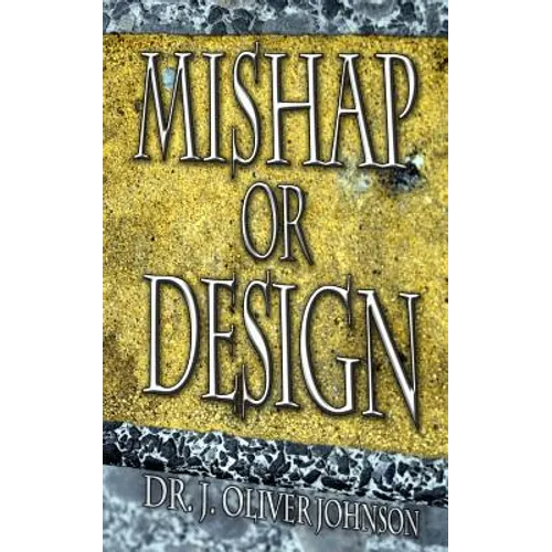 Mishap or Design