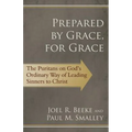 Prepared by Grace, for Grace: The Puritans on God's Ordinary Way of Leading Sinners to Christ