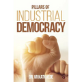 Pillars of Industrial Democracy