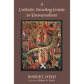 A Catholic Reading Guide to Universalism