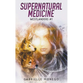 Supernatural Medicine