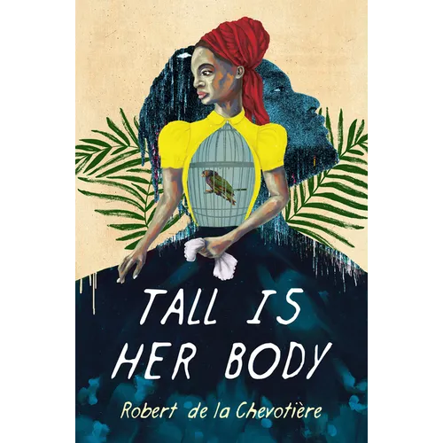 Tall Is Her Body